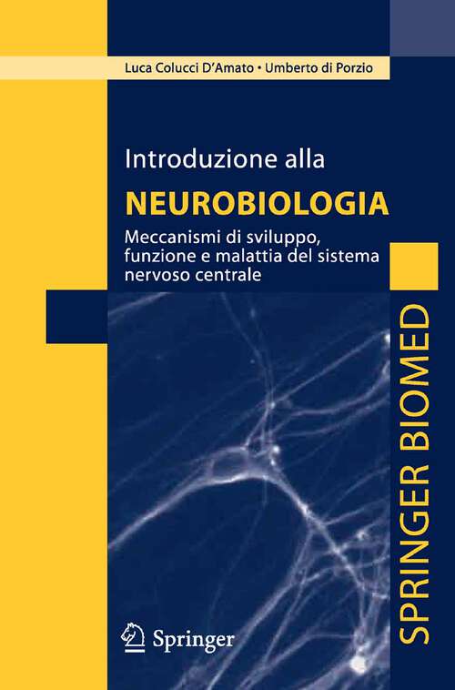 Book cover of Introduzione alla neurobiologia: Meccanismi di sviluppo, funzione e malattia del sistema nervoso centrale (2011)