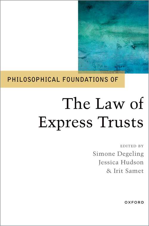 Book cover of Philosophical Foundations of the Law of Express Trusts (Philosophical Foundations of Law)