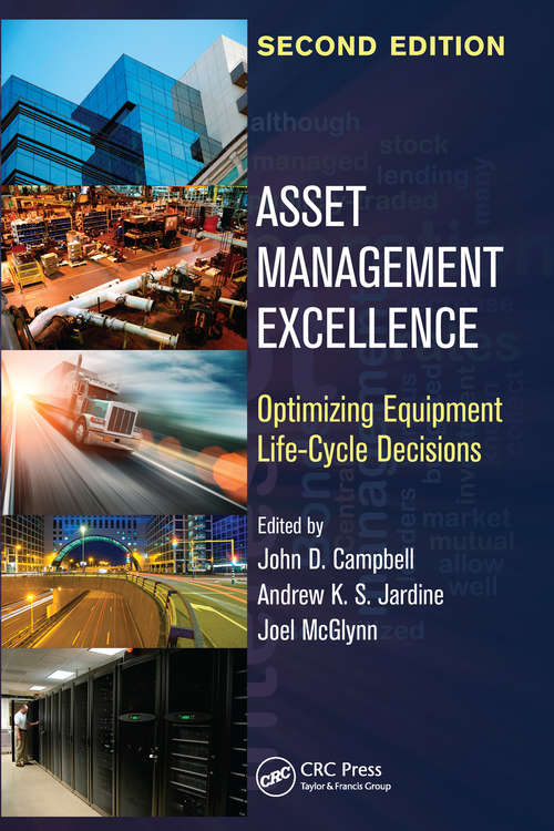 Book cover of Asset Management Excellence: Optimizing Equipment Life-Cycle Decisions, Second Edition (2)