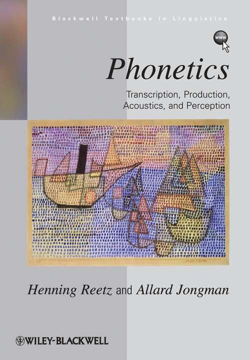 Book cover of Phonetics: Transcription, Production, Acoustics, and Perception (2) (Blackwell Textbooks in Linguistics #34)