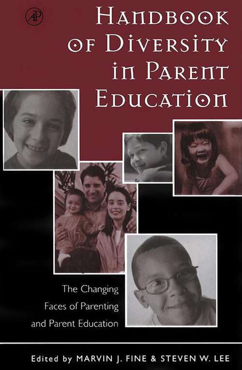 Book cover of Handbook of Diversity in Parent Education: The Changing Faces of Parenting and Parent Education