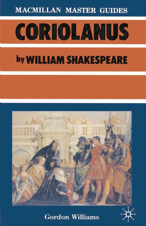 Book cover of Shakespeare: Coriolanus (1st ed. 1987) (Bloomsbury Master Guides)