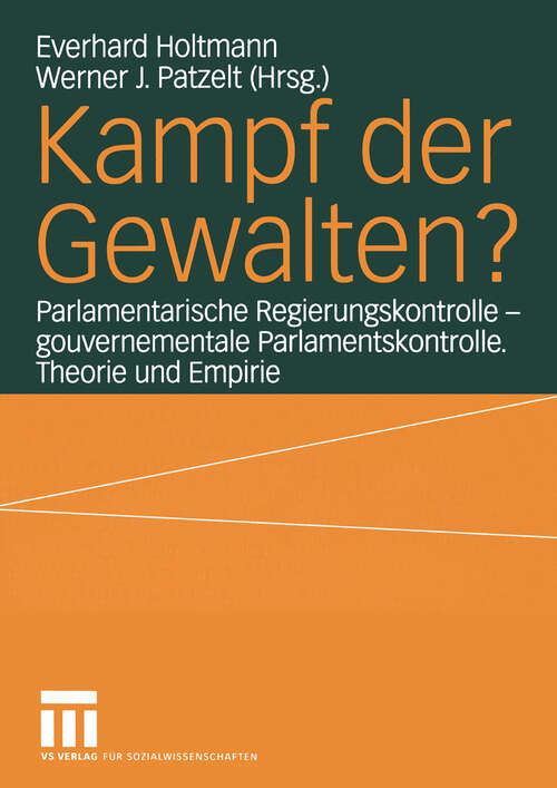 Book cover of Kampf der Gewalten?: Parlamentarische Regierungskontrolle — gouvernementale Parlamentskontrolle. Theorie und Empirie (2004) (Schriften der Sektion Regierungssystem und Regieren in der Bundesrepublik Deutschland der Deutschen Vereinigung für Politsche Wissenschaft)