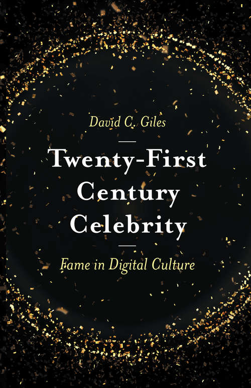 Book cover of Twenty-First Century Celebrity:  Fame in Digital Culture