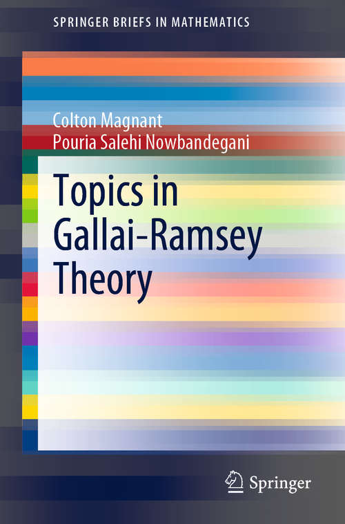 Book cover of Topics in Gallai-Ramsey Theory (1st ed. 2020) (SpringerBriefs in Mathematics)
