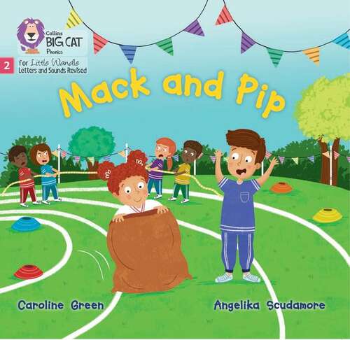 Book cover of Big Cat Phonics For Little Wandle Letters And Sounds Revised - Mack And Pip: Phase 2 Set 3 (PDF) (Big Cat Phonics For Little Wandle Letters And Sounds Revised Ser.)