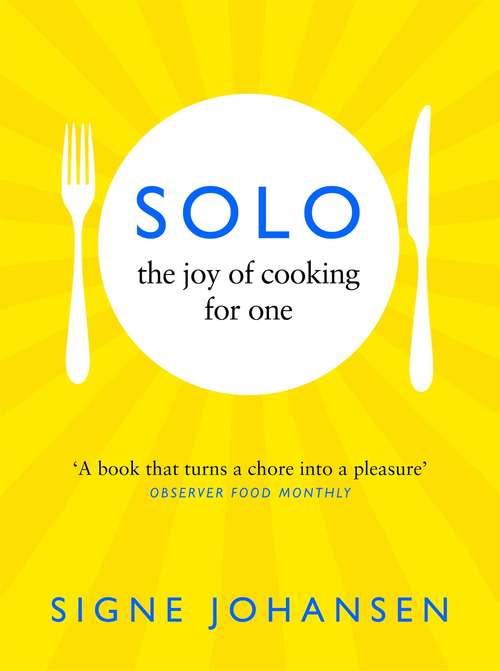 Book cover of Solo: The Joy of Cooking for One