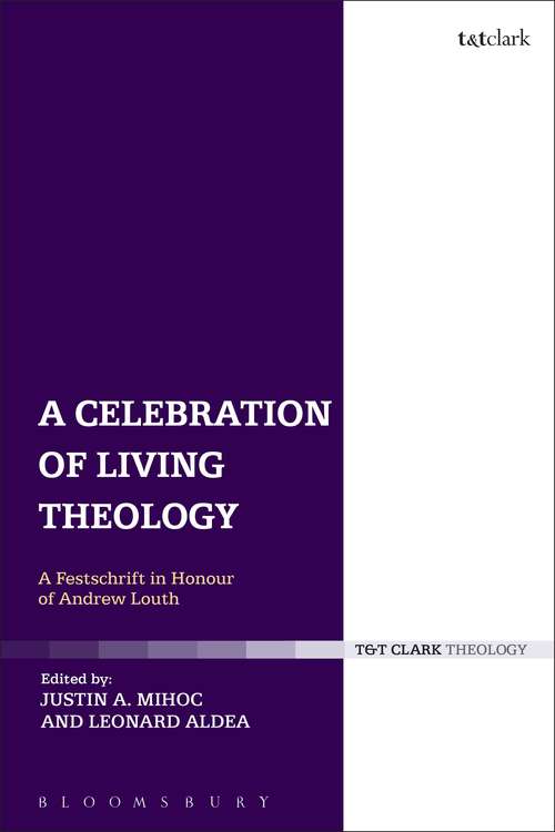 Book cover of A Celebration of Living Theology: A Festschrift in Honour of Andrew Louth