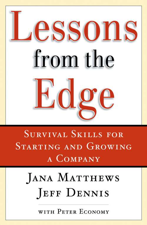 Book cover of Lessons From the Edge: Survival Skills for Starting and Growing a Company