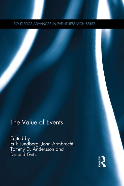 Book cover of The Value of Events (Routledge Advances in Event Research Series)