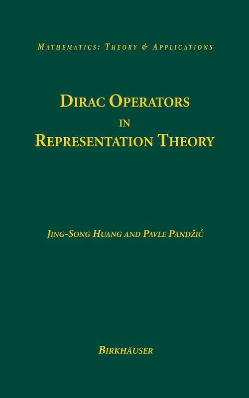 Book cover of Dirac Operators in Representation Theory (2006) (Mathematics: Theory & Applications)