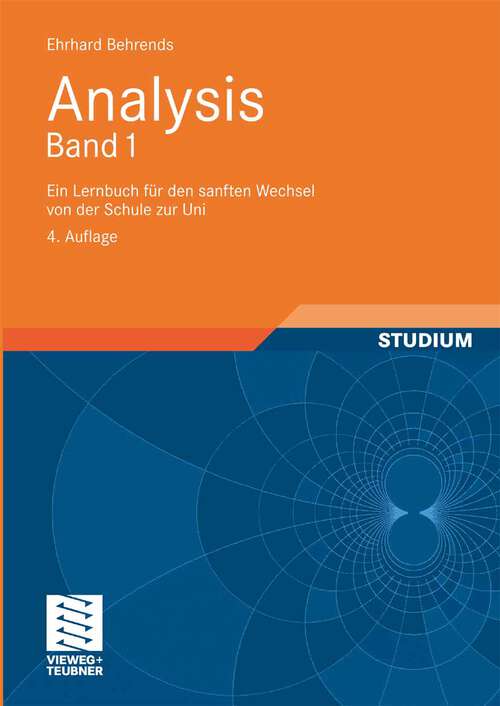 Book cover of Analysis Band 1: Ein Lernbuch für den sanften Wechsel von der Schule zur Uni (4Aufl. 2009)