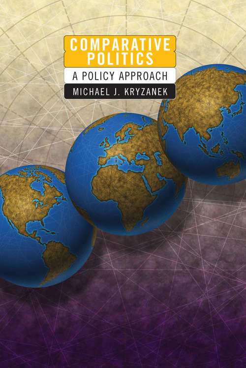 Book cover of Comparative Politics: A Policy Approach