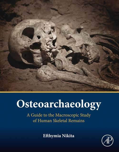 Book cover of Osteoarchaeology: A Guide to the Macroscopic Study of Human Skeletal Remains