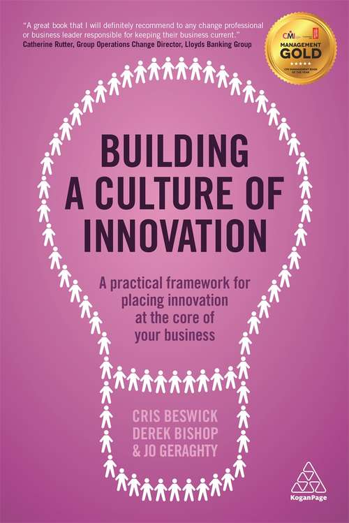 Book cover of Building a Culture of Innovation: A Practical Framework for Placing Innovation at the Core of Your Business