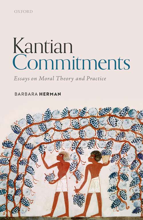 Book cover of Kantian Commitments: Essays on Moral Theory and Practice