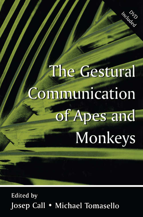 Book cover of The Gestural Communication of Apes and Monkeys