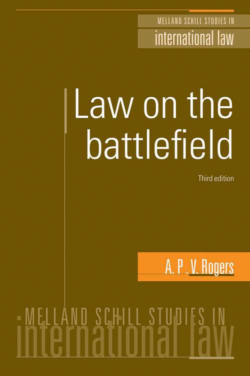 Book cover of Law on the battlefield: Third edition (3) (Melland Schill Studies in International Law)