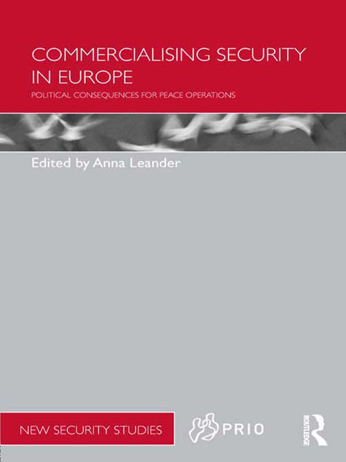 Book cover of Commercialising Security in Europe: Political Consequences for Peace Operations (PRIO New Security Studies)