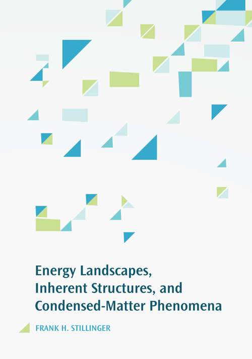 Book cover of Energy Landscapes, Inherent Structures, and Condensed-Matter Phenomena