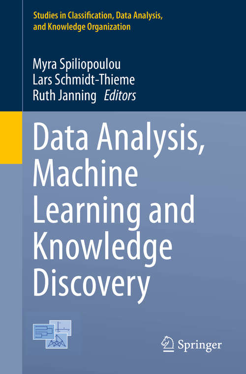 Book cover of Data Analysis, Machine Learning and Knowledge Discovery (2014) (Studies in Classification, Data Analysis, and Knowledge Organization)