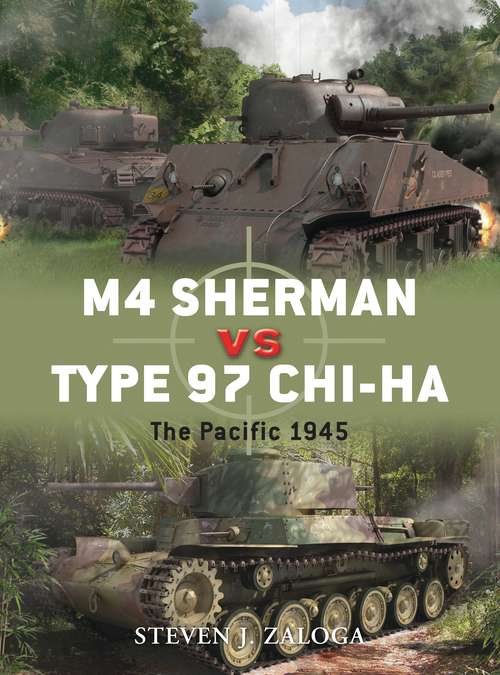 Book cover of M4 Sherman vs Type 97 Chi-Ha: The Pacific 1945 (Duel #43)