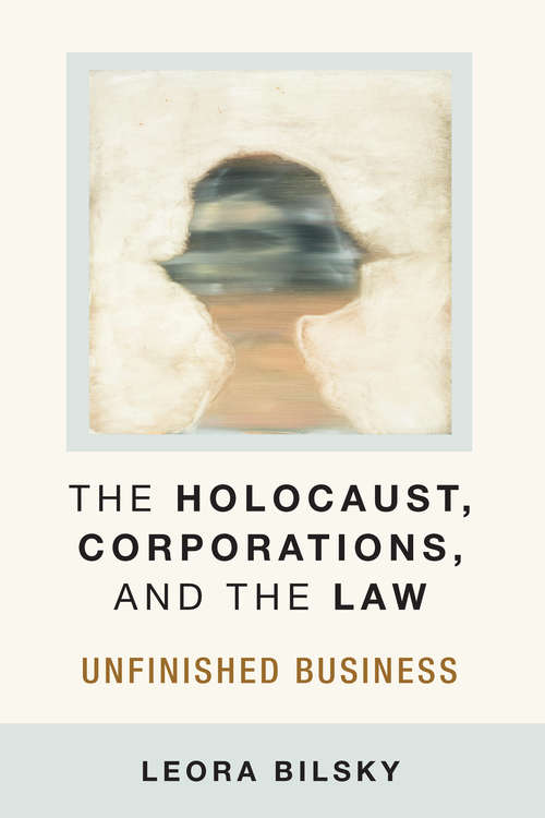 Book cover of The Holocaust, Corporations, and the Law: Unfinished Business (Law, Meaning, And Violence)