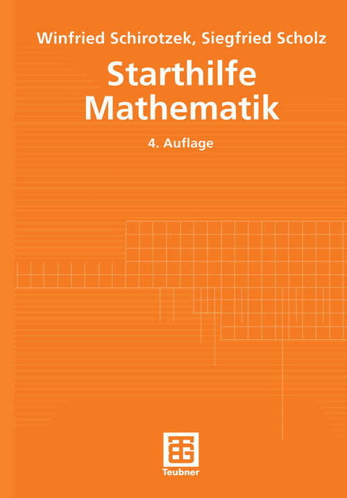 Book cover of Starthilfe Mathematik: Für Studienanfänger der Ingenieur-, Natur- und Wirtschaftswissenschaften (4., durchges. Aufl. 2001) (Mathematik für Ingenieure und Naturwissenschaftler, Ökonomen und Landwirte)