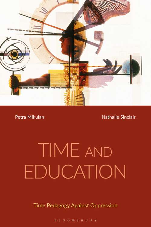 Book cover of Time and Education: Time Pedagogy Against Oppression