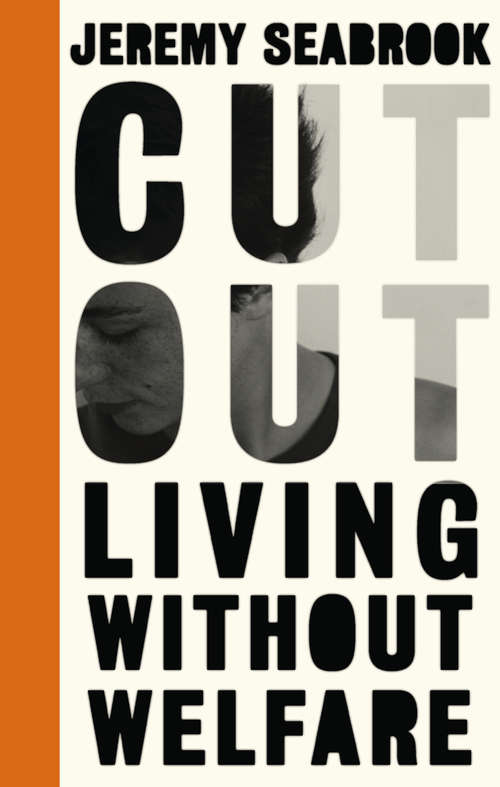 Book cover of Cut Out: Living Without Welfare (Left Book Club)