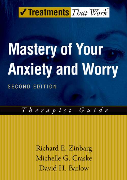 Book cover of Mastery of Your Anxiety and Worry (2) (Treatments That Work)