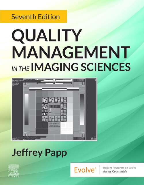 Book cover of Quality Management in the Imaging Sciences - E-Book: Quality Management in the Imaging Sciences - E-Book (7)