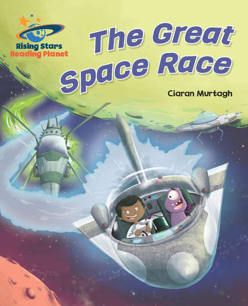 Book cover of Reading Planet - The Great Space Race - Turquoise: Galaxy (PDF)
