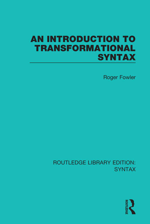 Book cover of An Introduction to Transformational Syntax (Routledge Library Editions: Syntax)