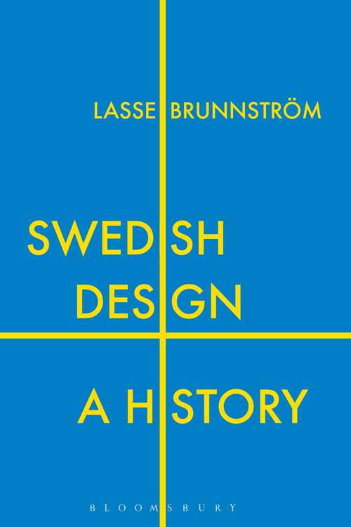 Book cover of Swedish Design: A History