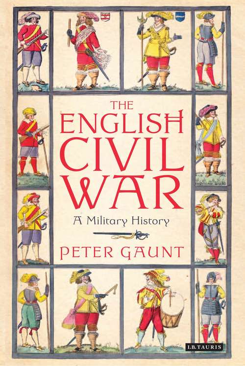 Book cover of The English Civil War: A Military History