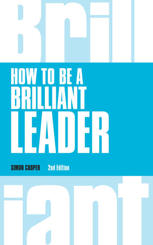 Book cover of How to be a Brilliant Leader (2) (Brilliant Business)