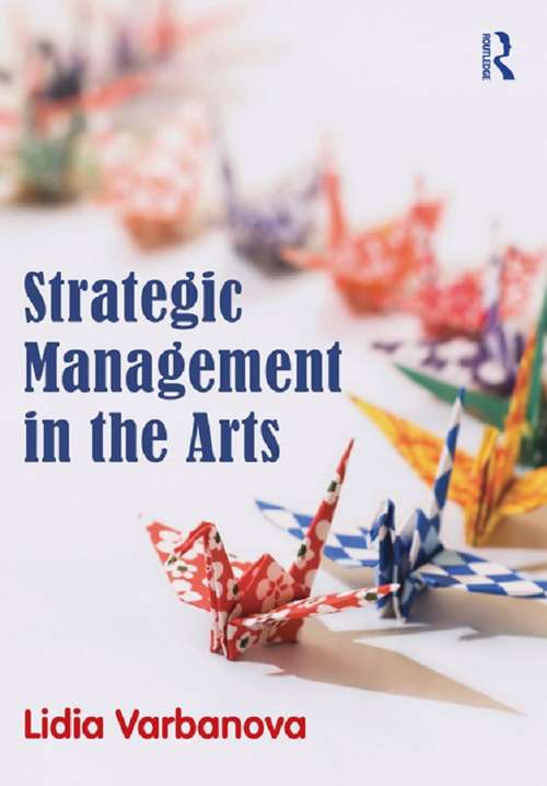 Book cover of Strategic Management in the Arts