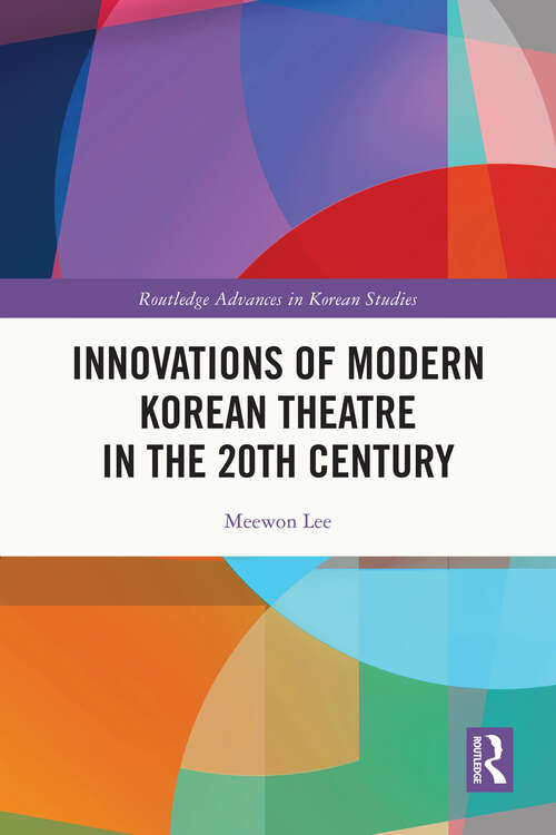 Book cover of Innovations of Modern Korean Theatre in the 20th Century (ISSN)