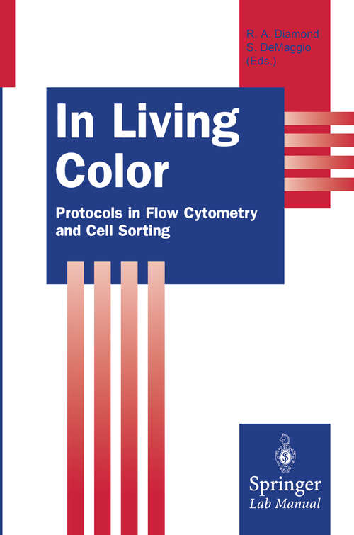 Book cover of In Living Color: Protocols in Flow Cytometry and Cell Sorting (2000) (Springer Lab Manuals)