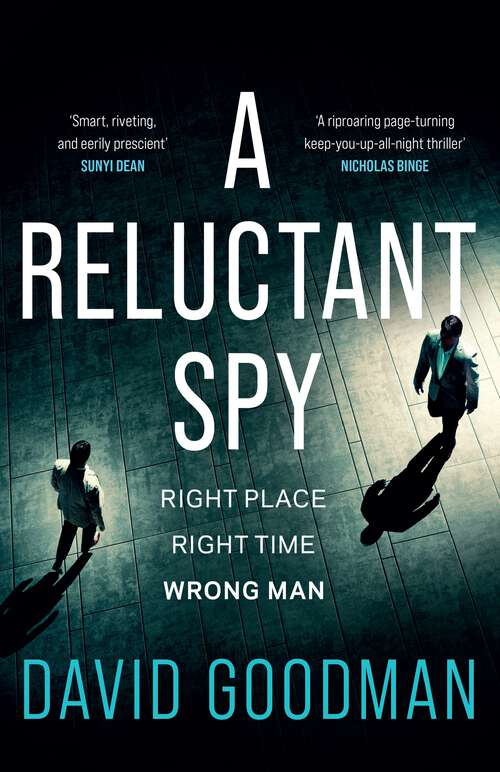 Book cover of A Reluctant Spy: A gripping spy thriller debut