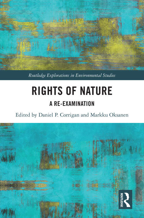 Book cover of Rights of Nature: A Re-examination (Routledge Explorations in Environmental Studies)