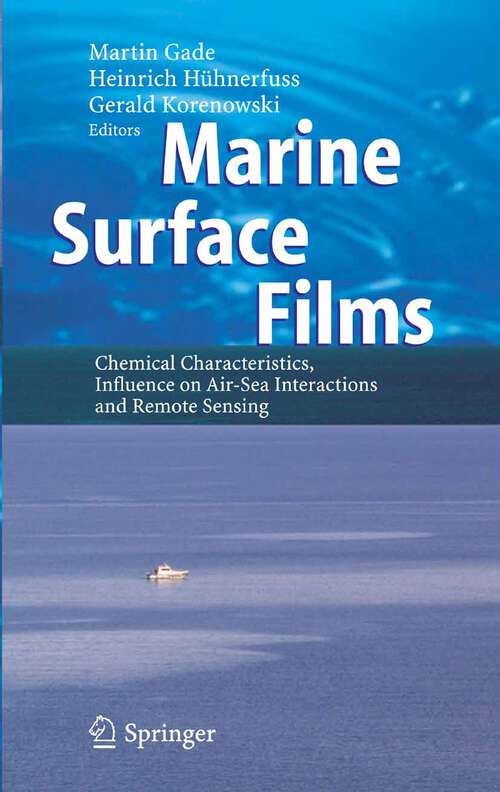 Book cover of Marine Surface Films: Chemical Characteristics, Influence on Air-Sea Interactions and Remote Sensing (2006)