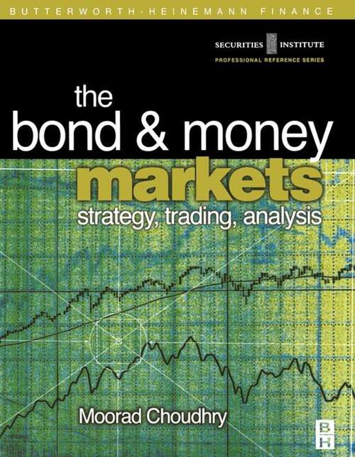 Book cover of Bond and Money Markets: Strategy, Trading, Analysis (Securities Institution Professional Reference Series)