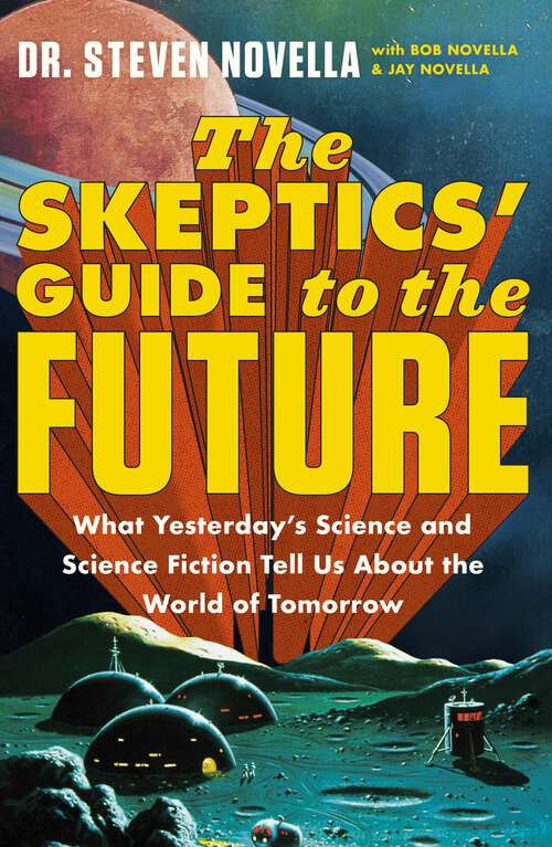 Book cover of The Skeptics' Guide to the Future