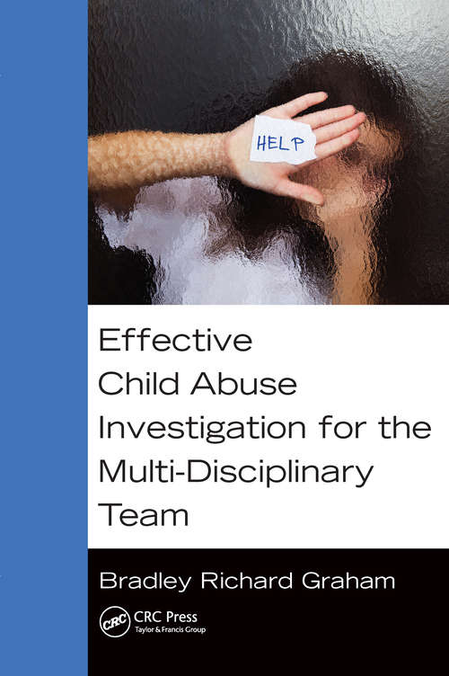 Book cover of Effective Child Abuse Investigation for the Multi-Disciplinary Team