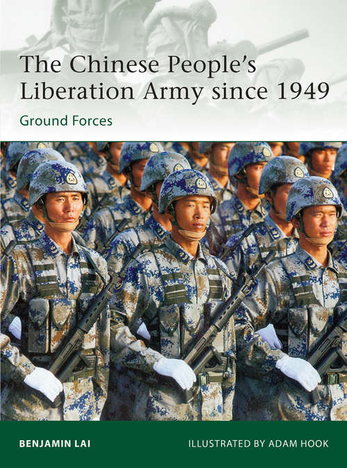 Book cover of The Chinese People’s Liberation Army since 1949: Ground Forces (Elite #194)