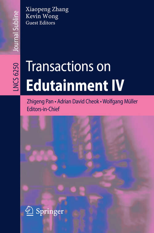 Book cover of Transactions on Edutainment IV (2010) (Lecture Notes in Computer Science #6250)