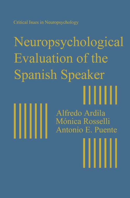 Book cover of Neuropsychological Evaluation of the Spanish Speaker (1994) (Critical Issues in Neuropsychology)
