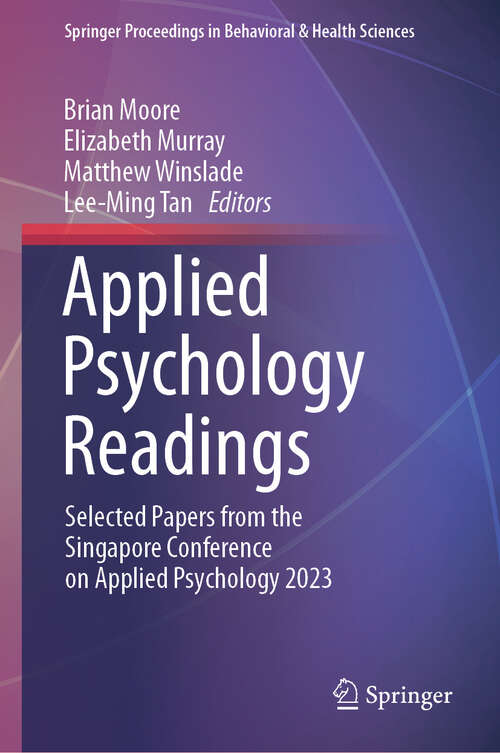 Book cover of Applied Psychology Readings: Selected Papers from the Singapore Conference on Applied Psychology 2023 (2024) (Springer Proceedings in Behavioral & Health Sciences)